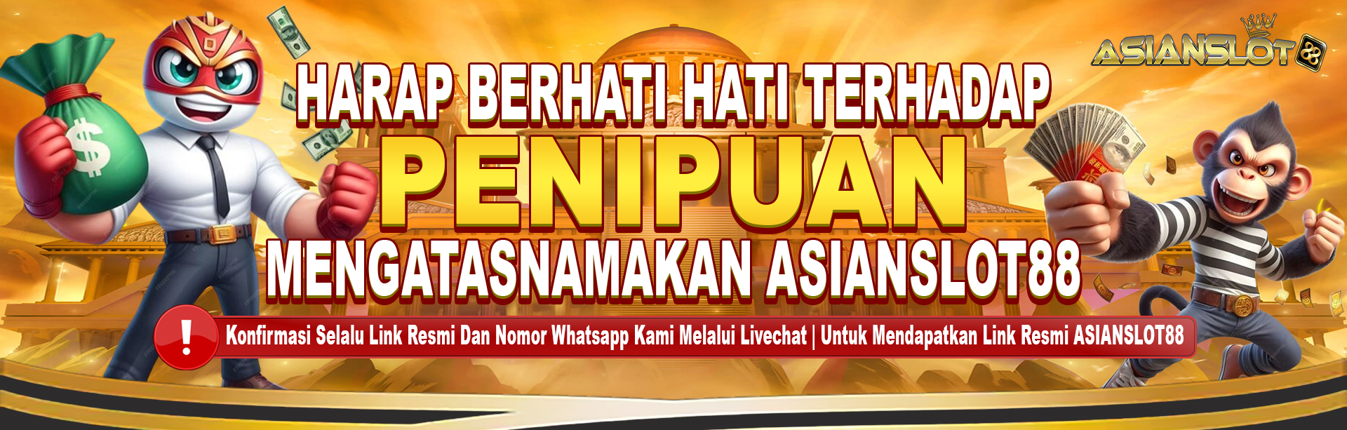 HARAP BERHATI HATI YANG MENGATASNAMAKAN ASIANSLOT88