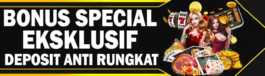 BONUS SPECIAL EKSKLUSIF ANTI RUNGKAD